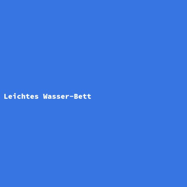 Leichtes Wasser-Bett