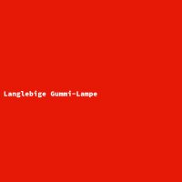 Langlebige Gummi-Lampe