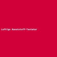 Luftige Kunststoff-Tastatur