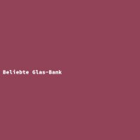 Beliebte Glas-Bank