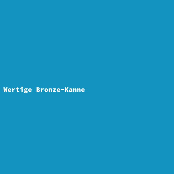 Wertige Bronze-Kanne
