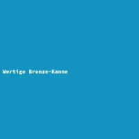 Wertige Bronze-Kanne