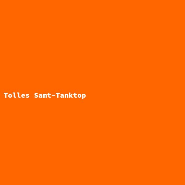 Tolles Samt-Tanktop
