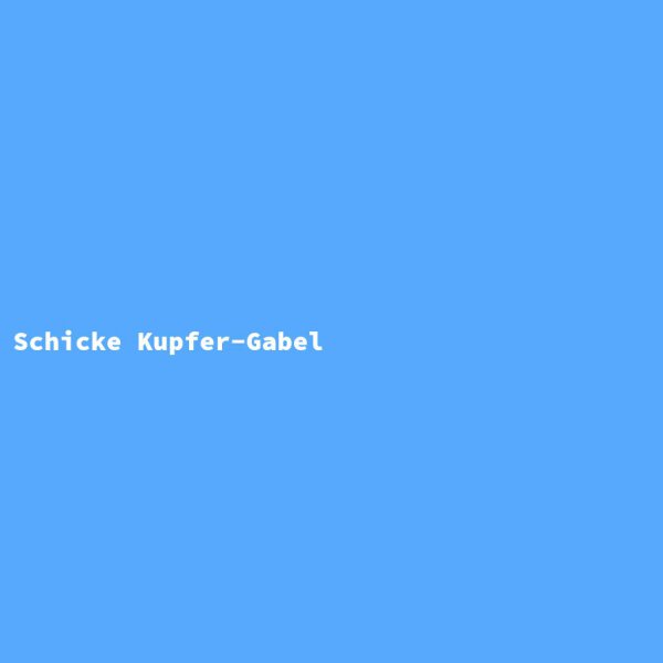 Schicke Kupfer-Gabel