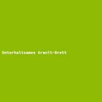 Unterhaltsames Granit-Brett