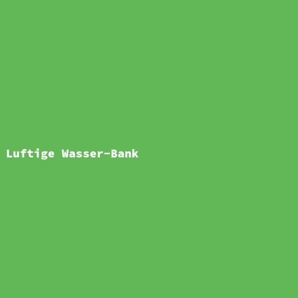 Luftige Wasser-Bank
